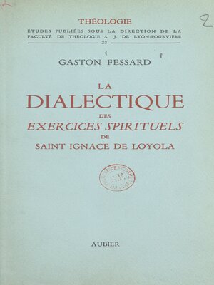cover image of La dialectique des exercices spirituels de Saint Ignace de Loyola